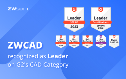 ZWCAD Named a Leader for CAD Category in G2's Spring 2023 Report
